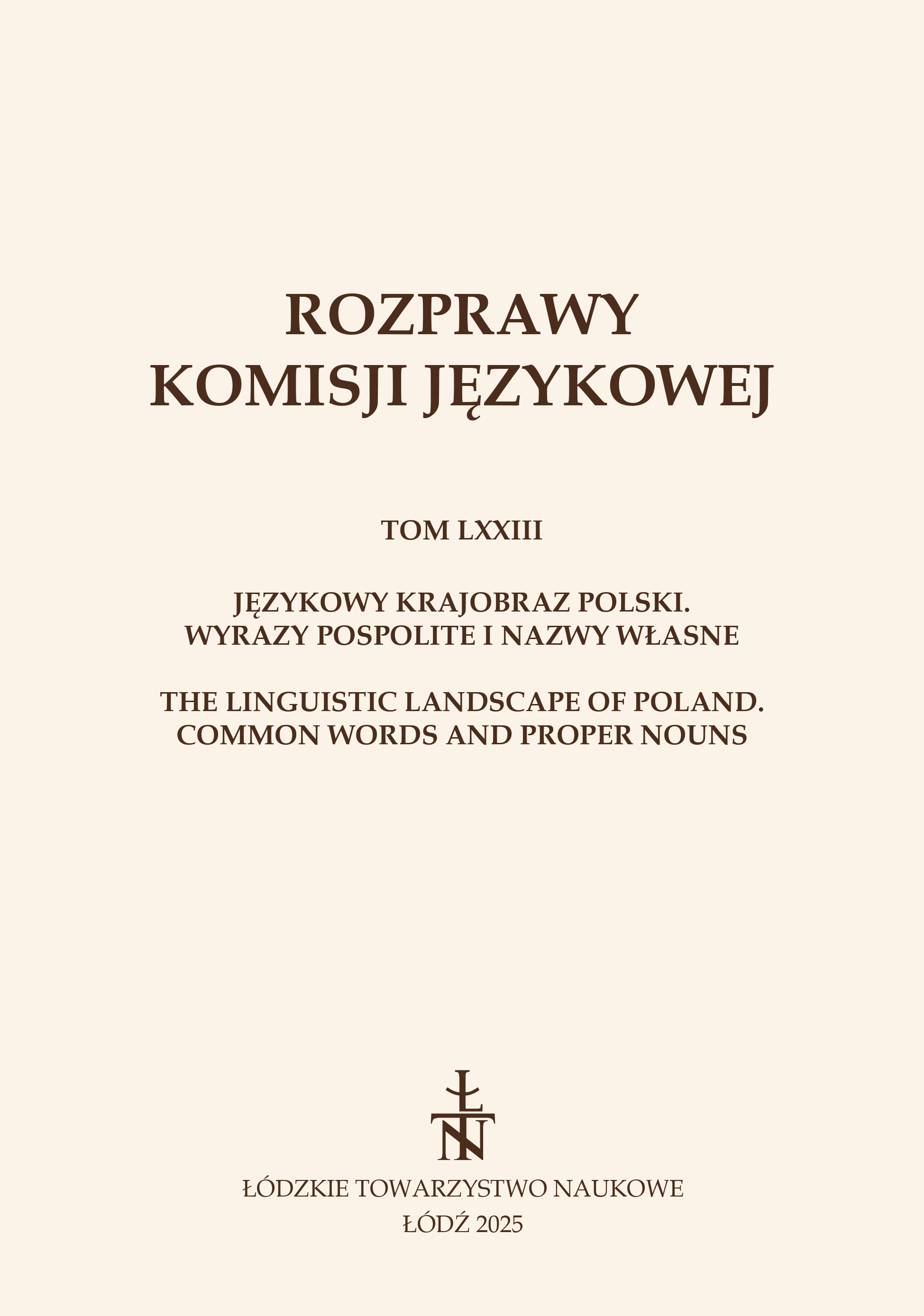 					Pokaż  Tom 73 (2025): JĘZYKOWY KRAJOBRAZ POLSKI. WYRAZY POSPOLITE I NAZWY WŁASNE
				